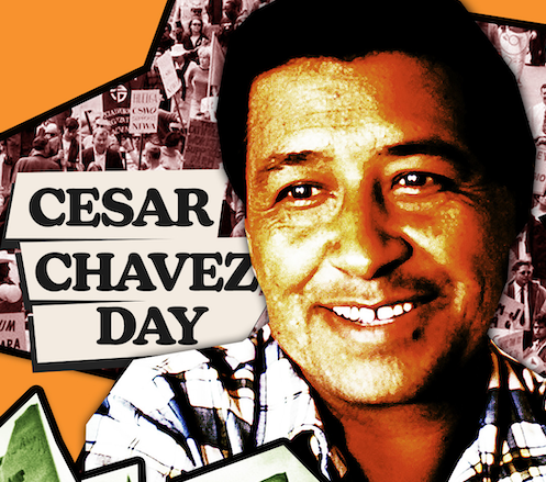 AD76 Patel Graphic depicting prominent rendering of Cesar Chavez's face in realistic style with green- and pink-toned images of groups of migrant workers carrying flags and placards in support of workers' rights in background of graphic. Text on graphic reads, Cesar Chavez Day
